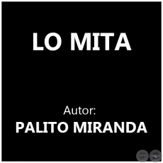 LO MITA - PALITO MIRANDA